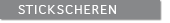 stickscheren